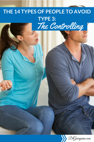 » The 14 Types Of People To Avoid. Type 3: The Controlling Person.Dr ...